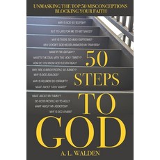 (영문도서) 50 Steps to God: Unmasking the TOP 50 Misconceptions Blocking your Faith Paperback, Independently Published, English, 9798385636112