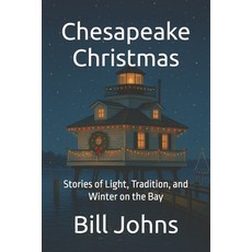 (英文圖書)Chesapeake Christmas: Stories of Light Tradition and Winter on the Bay 平裝版, Independently Published, 英文