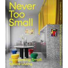 (영문도서) Never Too Small: Volume 2: Reinventing Small Space Living Hardcover, Smith Street Books, English, 9781923049079