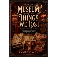 (영문도서)The Museum of Things We Lost Paperback, Old Lantern House Books, English, 9798235849150 Old Lantern House Books, English, 9798235849150