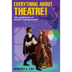 (영문도서) Everything about Theatre Paperback, Meriwether Publishing, English, 9781566080194