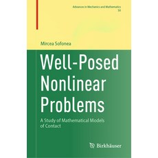 (영문도서) Well-Posed Nonlinear Problems: A Study of Mathematical Models of Contact Hardcover, Birkhauser, English, 9783031414152