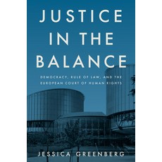 (영문도서)Justice in the Balance: Democracy Rule of Law and the European Court of Human... Paperback, Stanford University Press, English, 9781503643758