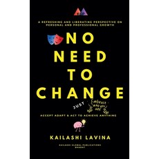 (영문도서) No Need to Change Paperback, Kailashi Global Publications, English, 9798224441556