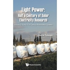 (영문도서) Light Power: Volume 3: Early 21st Century Photovoltaic Systems Hardcover, World Scientific Publishing..., English, 9789811265822