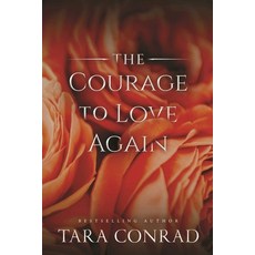 (영문도서)The Courage to Love Again (Deluxe Edge Edition) Paperback, His One, Her Only Publishing, English, 9781959383550