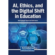 (영문도서)AI Ethics and the Digital Shift in Education Paperback, Igi Global Scientific Publi..., English, 9798337388588 Igi Global Scientific Publi..., English, 9798337388588