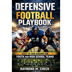 (英文圖書)Defensive Football Playbook: Easy-to-Run Schemes for Youth and High School Teams 平裝版, Independently Published, 英文
