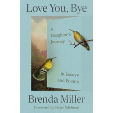 (英文圖書)Love You Bye: A Daughter's Journey in Essays and Poems 平裝版, Skinner House Books, 英文