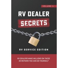 (英文圖書)RV Dealer Secrets - RV Service Edition (Volume 1): RV Dealers Make Millions on T... 平裝版, Independently Published, 英文