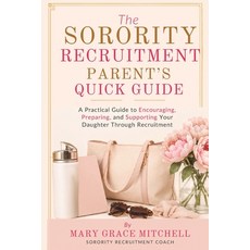 (英文圖書)The Sorority Recruitment Parent's Quick Guide: A Practical Guide to Encouraging ... 平裝版, Independently Published, 英文