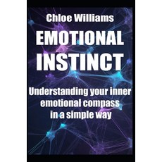 (英文圖書)Emotional Instinct: Understanding your inner emotional compass in a simple way 平裝版, Independently Published, 英文