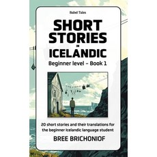 (영문도서) Short Stories in Icelandic: Beginner level - Book 1 Paperback, Independently Published, English, 9798338437490
