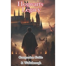 (영문도서) Hogwarts Legacy Companion Guide & Walkthrough Paperback, Independently Published, English, 9798869816559