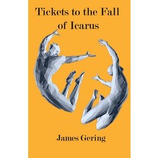 (영문도서) Tickets to the Fall of Icarus Paperback, Interactive Press, English, 9781922830470