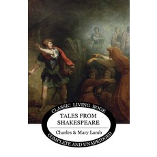 Tales from Shakespeare Paperback, Living Book Press, English, 9781925729610