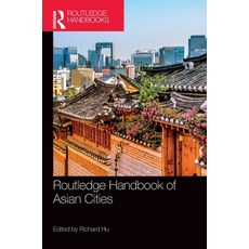 (영문도서) Routledge Handbook of Asian Cities Hardcover, English, 9781032188409