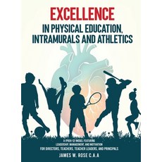 (영문도서)Excellence in Physical Education Intramurals and Athletics Hardcover, Kdp Publishers, English, 9798295492747