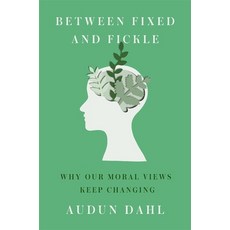 (外文書)Between Fixed and Fickle: Why Our Moral Views Keep Changing Hardcover, Harvard University Press, English