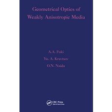 (영문도서)Geometrical Optics of Weakly Anisotropic Media Paperback, CRC Press, English, 9780367455798