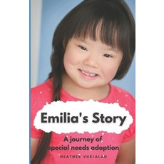 (영문도서) Emilia's Story: A journey of special needs adoption Paperback, Independently Published, English, 9798374642391