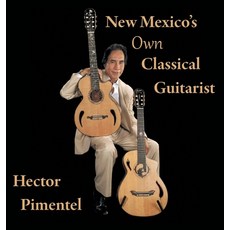 (영문도서)New Mexico's Own Classical Guitarist Hardcover, Desert Wind Press LLC, English, 9781956271393