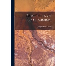 (영문도서) Principles of Coal Mining Paperback, Legare Street Press, English, 9781016564472