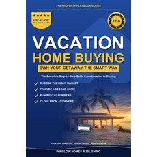 (영문도서)Vacation Home Buying Guide: Step by Step from Choosing the Right Location to Clo... Paperback, Independently Published, English, 9798183880441