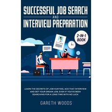 Successful Job Search and Interview Preparation 2-in-1 Book: Learn The Secrets of Job Hunting Ace t... Hardcover, Native Publisher