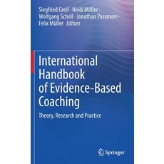 (영문도서) International Handbook of Evidence-Based Coaching: Theory Research and Practice Hardcover, Springer, English, 9783030819378