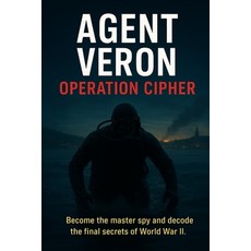 (英文圖書)agent veron operation cipher: BECOME THE MASTER SPY AND DECODE THE FINAL SECRETS... 平裝版, Independently Published, 英文