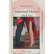 (영문도서) Seasoned Hearts: Book Two Paperback, C 2 P Solutions LLC, English, 9798230575238