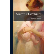 (英文圖書)What The Baby Needs 精裝版, Hutson Street Press, 英文
