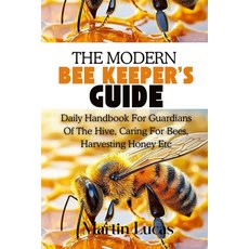 (英文圖書)The Modern Beekeeper's Guide: Daily Handbook for Guardians of the Hive Caring f... 平裝版, Independently Published, 英文