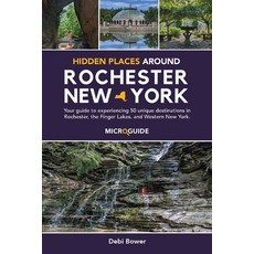 (英文圖書)Hidden Places Around Rochester New York: Your guide to experiencing 50 unique d... 平裝版, Gevany Publishing, 英文