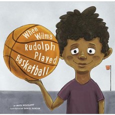 When Wilma Rudolph Played Basketball Paperback, Picture Window Books