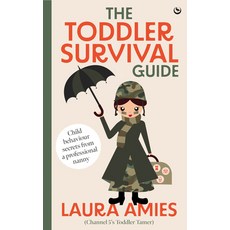 (영문도서) The Toddler Survival Guide: Child Behaviour Secrets from a Professional Nanny Paperback, Watkins Publishing, English, 9781786789013