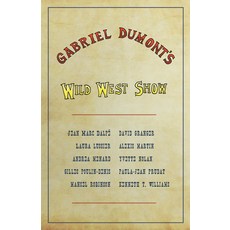 Gabriel Dumont's Wild West Show Paperback, Talonbooks