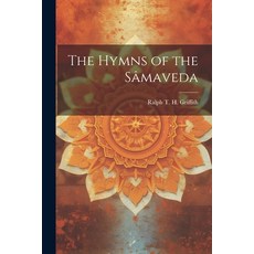 (영문도서) The Hymns of the Sâmaveda Paperback, Legare Street Press, English, 9781021794352