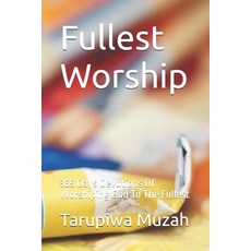 (영문도서)Fullest Worship: 365 Days Devotions Of Worshiping God To The Fullest Paperback, Independently Published, English, 9798274490726