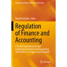 (영문도서) Regulation of Finance and Accounting: 21st and 22nd Virtual Annual Conference on Finance and ... Paperback, Springer, English, 9783030998752