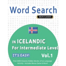 (영문도서) Word Search in Icelandic for Intermediate Level - It's Easy! Vol.1 - Delta Clas... Paperback, Linguas Classics, English, 9798349006098