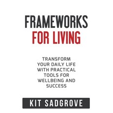 (英文圖書)Frameworks for Living: Transform Your Daily Life with Practical Tools for Wellbe... 平裝版, Independently Published, 英文