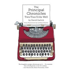 (영문도서) The Principal Chronicles Two/Too/II/As Well Paperback, FriesenPress, English, 9781038306333