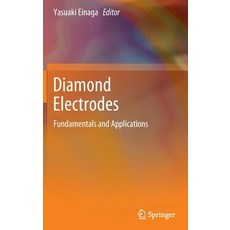 (영문도서) Diamond Electrodes: Fundamentals and Applications Hardcover, Springer, English, 9789811678332