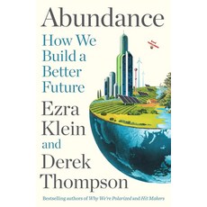 Abundance:How We Build a Better Future, Abundance, Ezra Klein(저), Avid Reader Press / Simon & ..