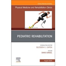 (영문도서)Pediatric Rehabilitation An Issue of Physical Medicine and Rehabilitation Clini... Hardcover, Elsevier, English, 9780443347139