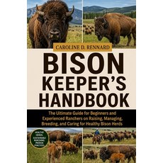 (英文圖書)Bison Keeper's Handbook: The Ultimate Guide for Beginners and Experienced Ranche... 平裝版, Independently Published, 英文, 平裝本