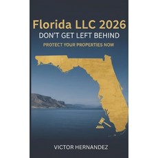 (영문도서)Florida LLC 2026: Don't Get Left Behind: Essential Guide to New Florida LLC Rule... Paperback, Independently Published, English, 9798243633222
