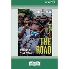 (영문도서) The Road: Uprising in West Papua [Large Print 16pt] Paperback, ReadHowYouWant, English, 9780369391810